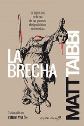 Book La brecha: La injusticia en la era de las grandes desigualdades económicas 