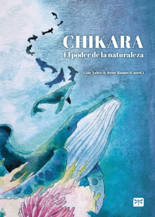 Książka CHIKARA. EL PODER DE LA NATURALEZA DANIEL CASTRO