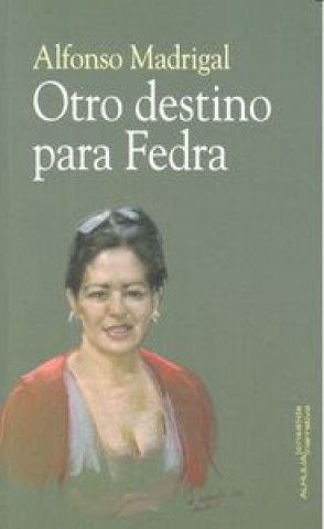 Könyv Otro destino para Fedra 