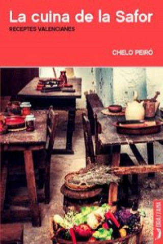 Kniha LA CUINA DE LA SAFOR CHELO PEIRO