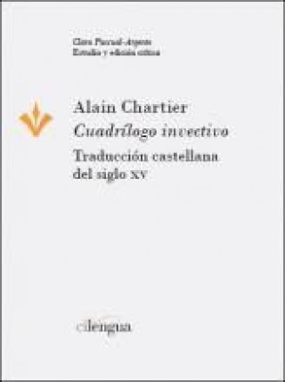 Carte Cuadrílogo invectivo : traducción castellana del siglo XV 