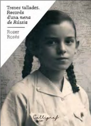 Carte Trenes tallades : Records d'una nena de Rússia ROSER ROSES