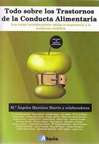 Carte Todo sobre los trastornos alimentarios : una visión multidisciplinar desde la experiencia y la evidencia científica ANGELES MARTINEZ