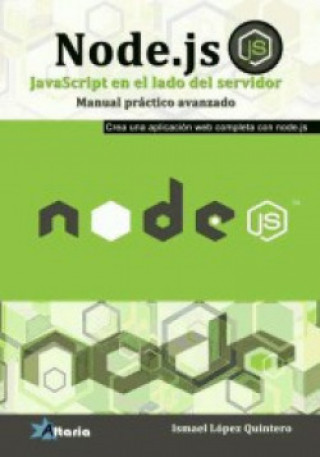 Carte Node.js, Javascript del lado del servidor : manual práctico avanzado Manuel López Quintero