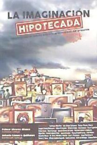 Carte LA IMAGINACIÓN HIPOTECADA 