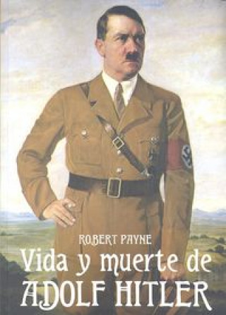 Könyv La vida y muerte de Adolph Hitler 