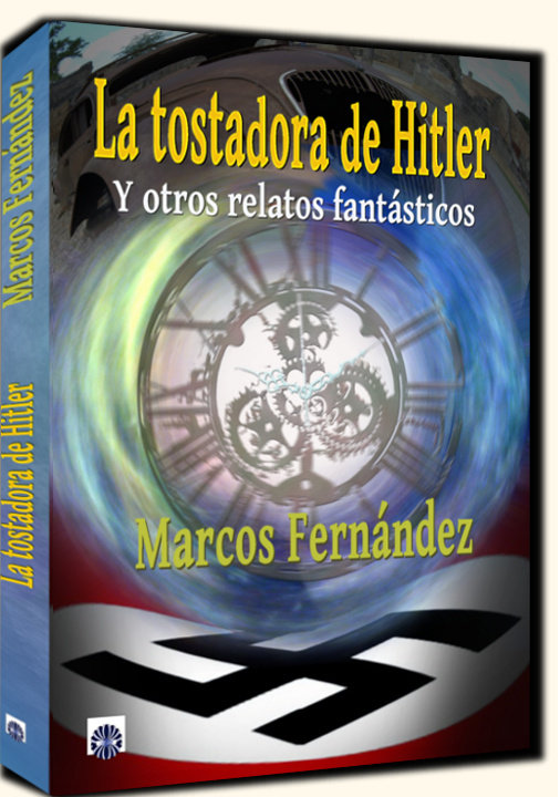 Book TOSTADORA DE HITLER Y OTROS RELATOS FANTASTICOS 