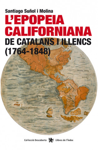 Könyv L'epopeia californiana de catalans i illencs, 1764-1848 SANTIAGO SUÑOL I MOLINA