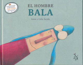 Knjiga El Hombre Bala IRENE Y CELIA SACIDO