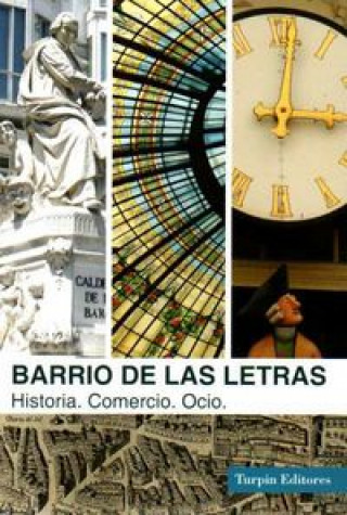 Carte Barrio de las Letras : historia, comercio, ocio 