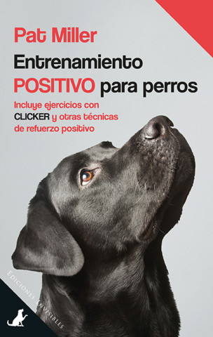 Kniha Entrenamiento positivo para perros PAT MILLER