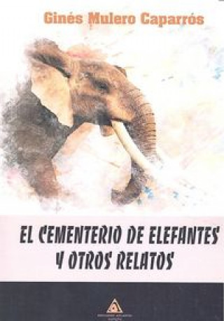 Kniha El cementerio de elefantes y otros relatos 