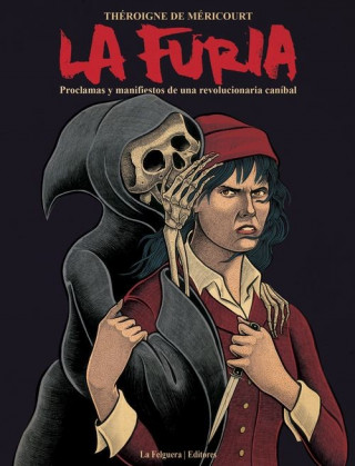 Buch La Furia. Proclamas y manifiestos de una revolucionaria caníbal TERESA LANERO DE GUEVARA