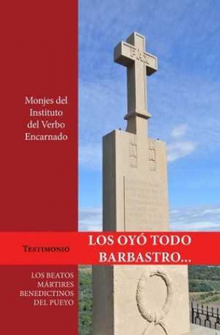 Carte Los oyó todo Barbastro...: Los Beatos Mártires Benedictinos del Pueyo 