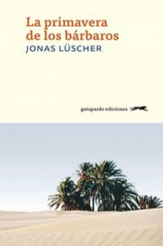 Kniha La primavera de los bárbaros Jonas Lüscher