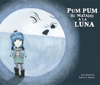 Książka Pum Pum hice dano a la luna Luis Amavisca