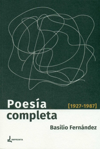 Carte Poesía completa (1927-1987) BASILIO FERNANDEZ LOPEZ
