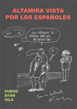 Kniha Altamira vista por los espanoles Xurxo Ayan Vila