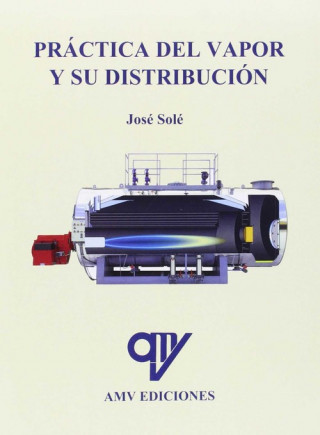 Libro Práctica del vapor y su distribución 