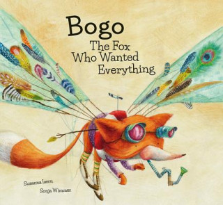 Livre Bogo the Fox Who Wanted Everything (Junior Library Guild Selection) Susanna Isern