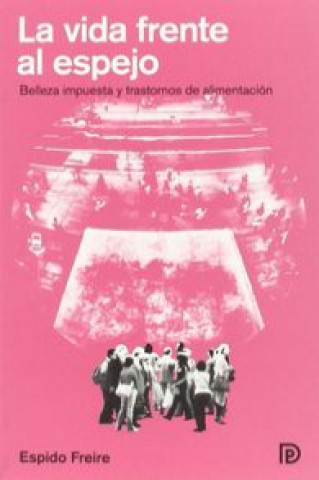 Книга LA VIDA FRENTE AL ESPEJO 