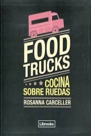 Knjiga Food trucks ROSANNA CARCELLER