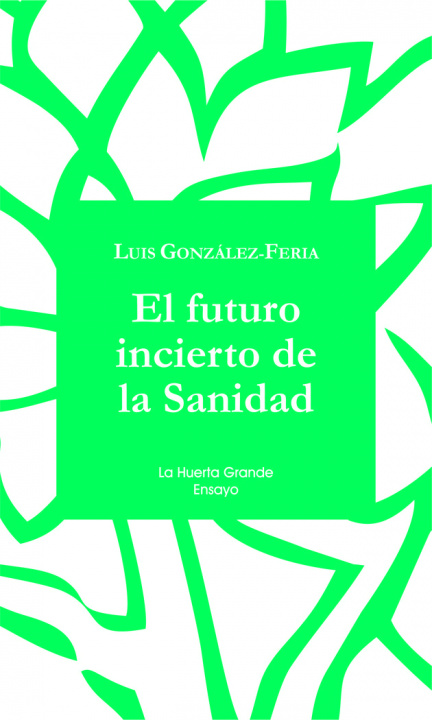 Buch El futuro incierto de la sanidad 