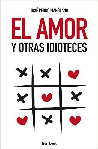 Könyv El amor y otras idioteces 