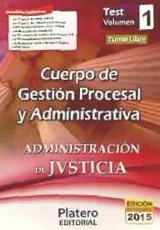 Kniha Cuerpo de Gestión Procesal y Administrativa de la Administración de Justicia. Turno Libre. Test, volumen I 