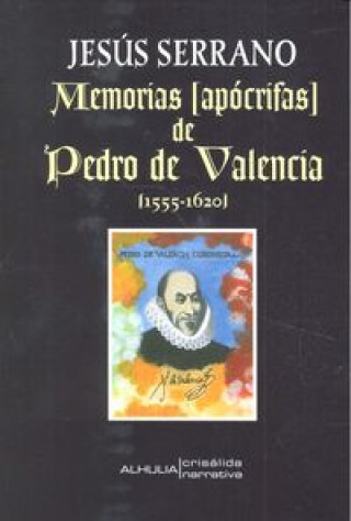 Carte MEMORIAS APOCRIFAS DE PEDRO VALENCIA 1555-1620 