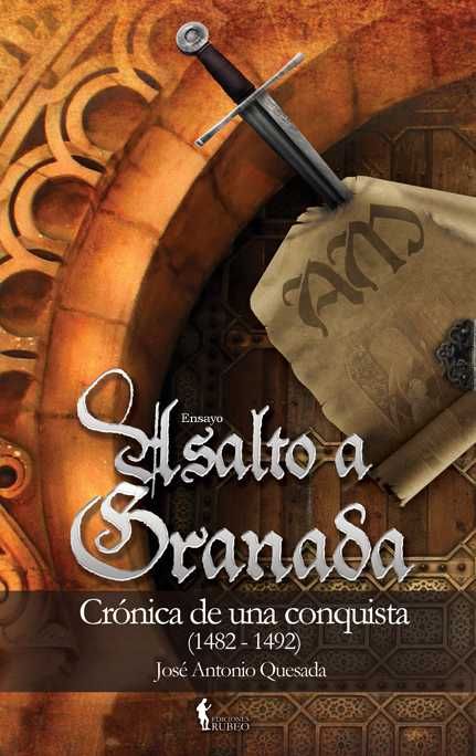 Knjiga Asalto a Granada : crónica de una conquista, 1482-1492 