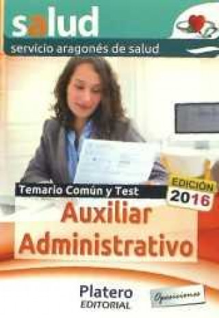 Kniha Auxiliares Administrativos del Servicio Aragonés de Salud. Temario y Test común 