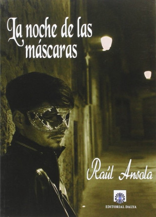 Kniha La noche de las máscaras RAUL ANSOLA LOPEZ