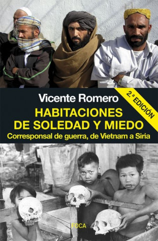 Kniha Habitaciones de soledad y miedo: Corresponsal de guerra, de Vietnam a Siria VICENTE ROMERO