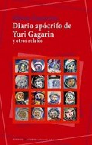 Kniha Diario apócrifo de Yuri Gagarín y otros relatos 