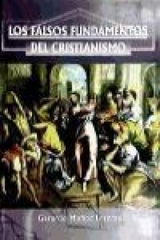 Knjiga Falsos fundamentos del cristianismo 