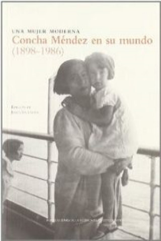 Carte Una mujer moderna. Concha Méndez en su mundo (1898-1986) VALENDER