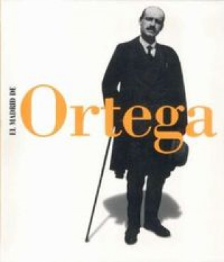 Kniha El Madrid de José Ortega y Gasset Javier . . . [et al. ] Zamora Bonilla