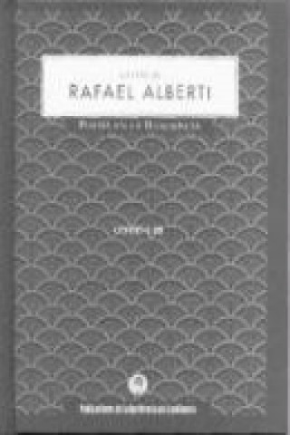 Kniha La voz de Rafael Alberti Rafael Alberti