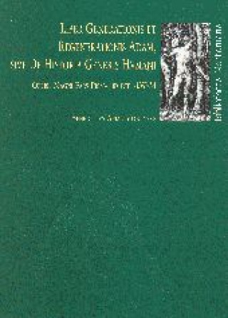 Knjiga Liber generationis et regenerationis Adam, sive de historia generis humani : operis magni pars prima, id ets, Anima Benito Arias Montano