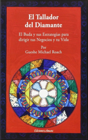 Książka El tallador del diamante: El Buda y sus estrategias para dirigir tus negocios y tu vida GUESHE MICHAEL ROACH