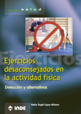 Buch Ejercicios desaconsejados en la actividad física : detección y alternativas ANGEL LOPEZ