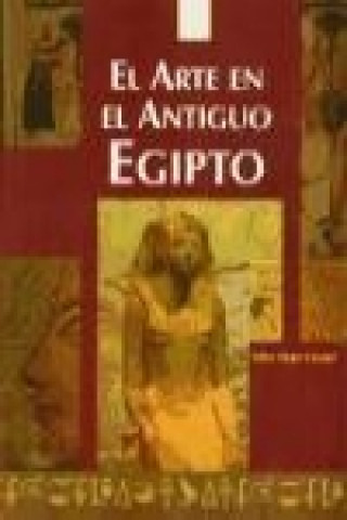 Könyv El arte en el Antiguo Egipto Esther Alegre Carvajal