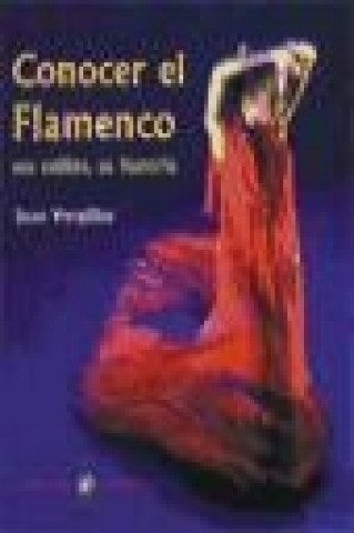 Carte Conocer el flamenco : sus estilos, su historia Juan Vergillos Gómez