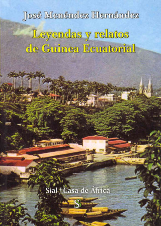 Libro Leyendas y relatos de Guinea Ecuatorial José Menéndez Hernández