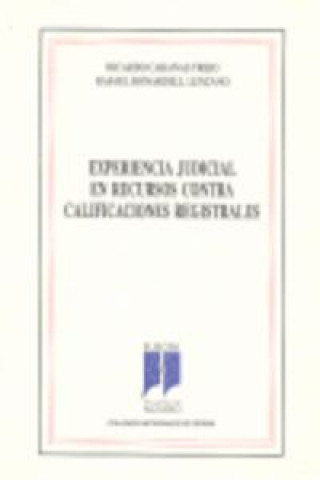 Książka Experiencia judicial en recursos contra calificaciones registrales Rafael Bonardell Lenzano