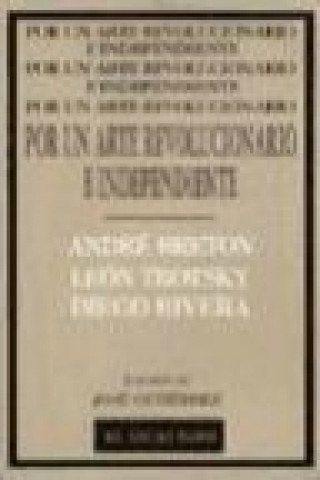 Knjiga Por un arte revolucionario e independiente : Breton, trotsky, Rivera Pepe Gutiérrez Álvarez