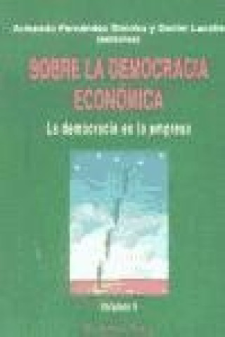 Книга Sobre la democracia económica : la democarcia en la empresa 