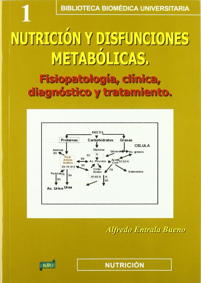 Książka Nutrición y disfunciones metabólicas : fisiopatología, diagnóstico y tratamiento Alfredo Entrala Bueno