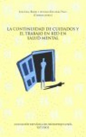 Kniha La continuidad de cuidados y el trabajo en red en salud mental Antonio Escudero Nars